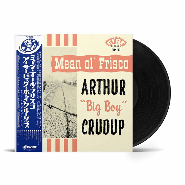 ARTHUR "BIG BOY" CRUDUP『Mean Ole Frisco』LP