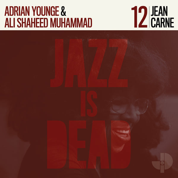 ADRIAN YOUNGE & ALI SHAHEED MUHAMMAD『JEAN CARNE (JAZZ IS DEAD 012)』CD