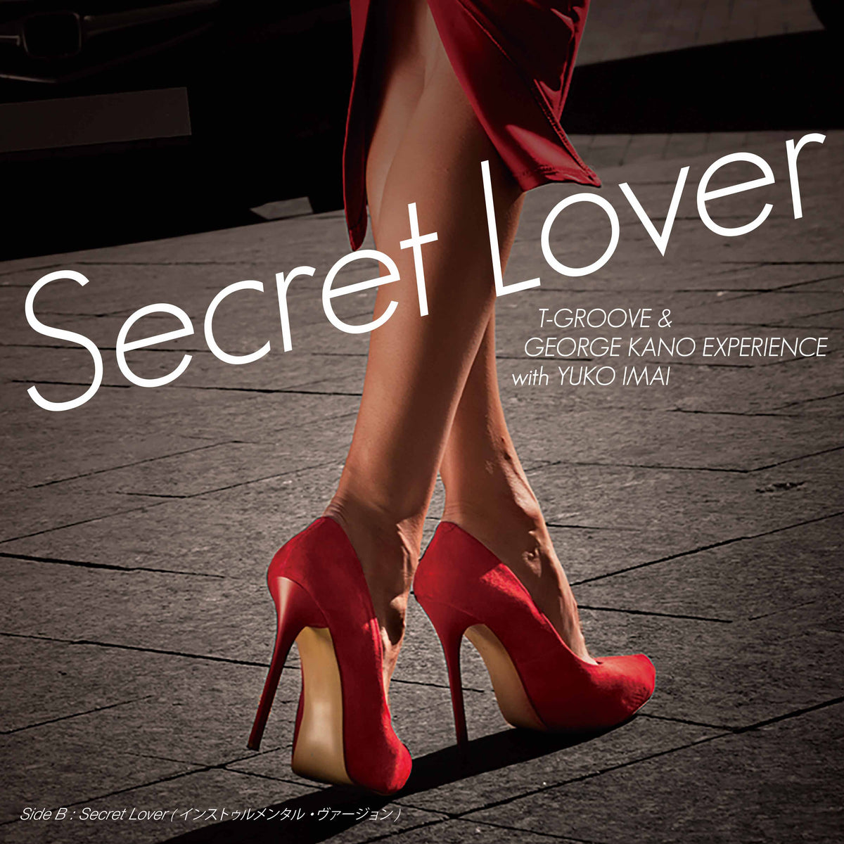 T-GROOVE & GEORGE KANO EXPERIENCE with YUKO IMAI『Secret Lover 