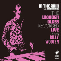 THE WOODEN GLASS featuring BILLY WOOTEN『In The Rain / Day Dreaming』7inch