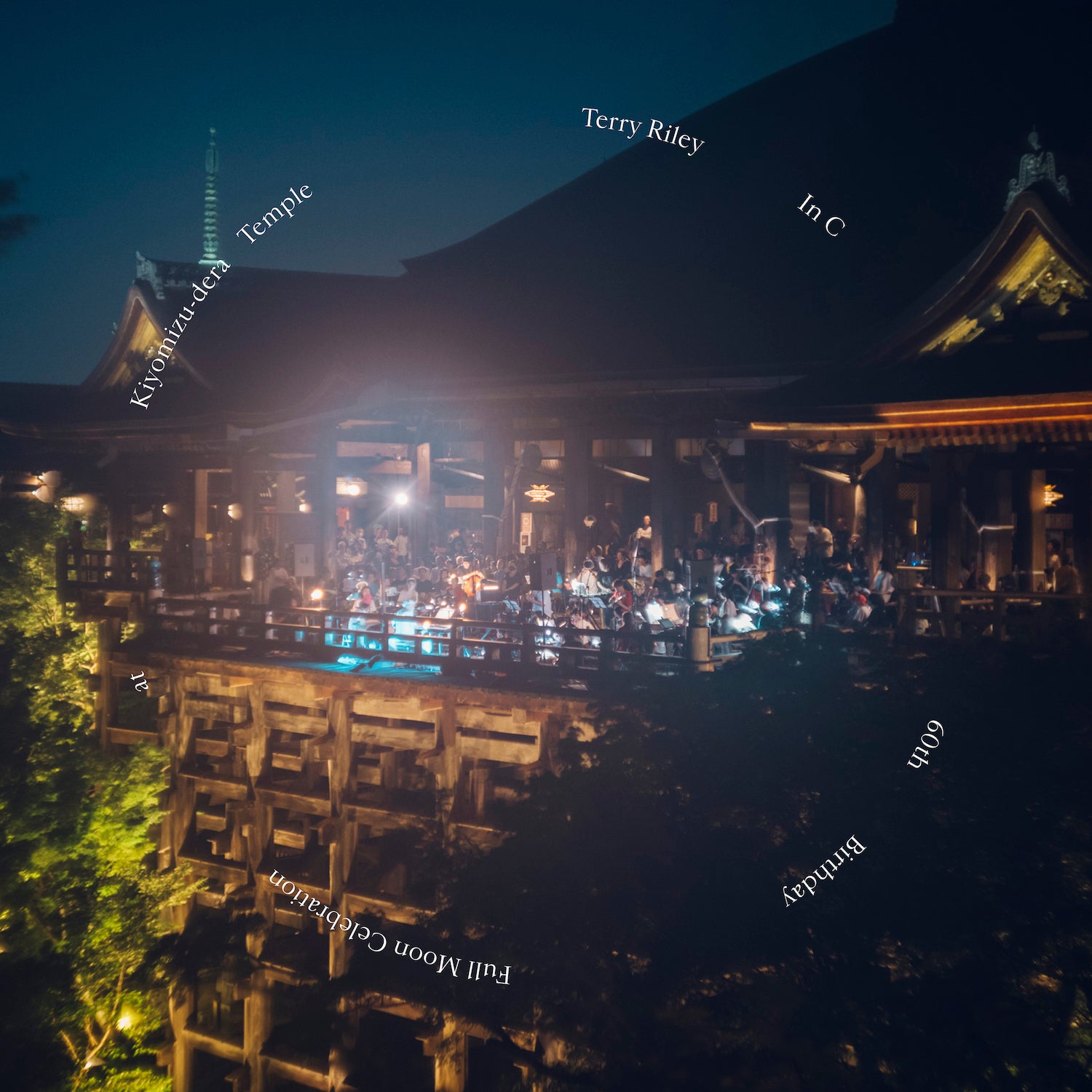 Terry Riley "In C - 60th Birthday Full Moon Celebration at Kiyomizu-dera Temple" CD