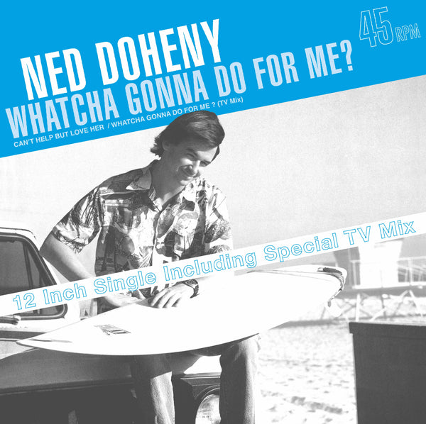 NED DOHENY『Whatcha Gonna Do For Me?』12inch