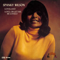 Spanky Wilson『Loveland / Love or Let Me Be Lonely』7inch