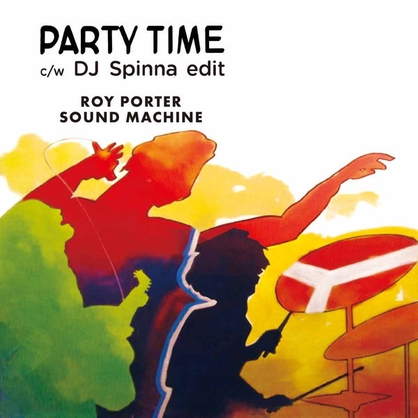 ROY PORTER SOUND MACHINE『Party Time / Party Time(DJ Spinna edit)』7inch
