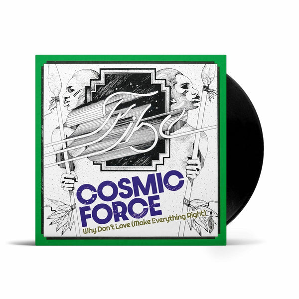 COSMIC FORCE『Why Don't Love (Make Everything Right)』7inch