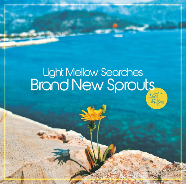 V.A. "Light Mellow Searches - Brand New Sprouts" CD