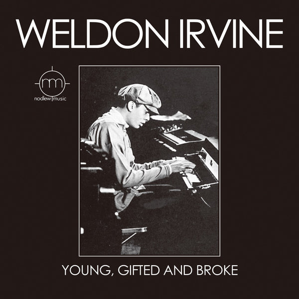 WELDON IRVINE "Young,Gifted and Broke" LP
