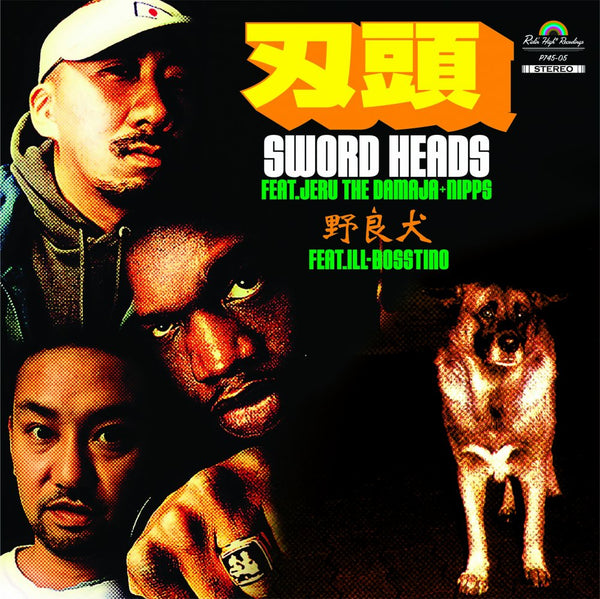 刃頭『Sword Heads feat.Jeru The Damaja+Nipps / 野良犬 feat. ILL-BOSSTINO』7inch
