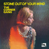 THE CORNER GANG『Stone Out Of Your Mind』LP
