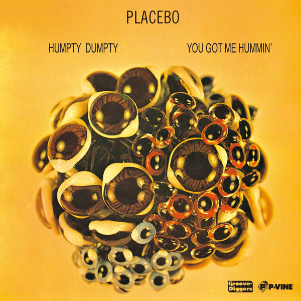 PLACEBO 『Humpty Dumpty / You Got Me Hummin'』7inch