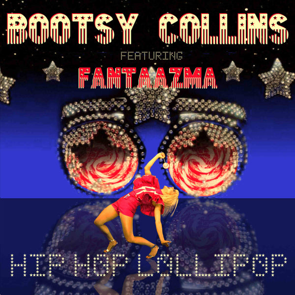 BOOTSY COLLINS『Hip Hop Lollipop feat. Fantaazama』7inch