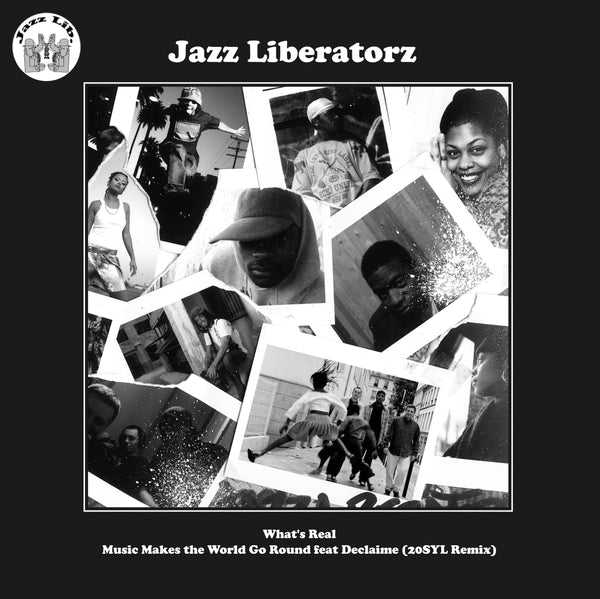JAZZ LIBERATORZ『What's Real / Music Makes the World Go Round feat Declaime (20SYL Remix)』7inch