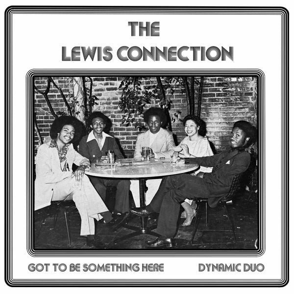 THE LEWIS CONNECTION『Got To Be Something Here / Dynamic Duo』7inch
