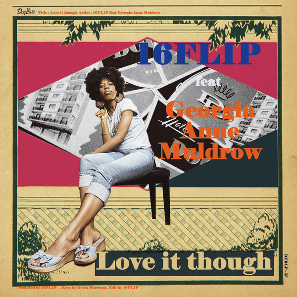 16FLIP『Love It Though feat. Georgia Anne Muldrow』7inch – P-VINE