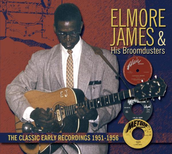 ELMORE JAMES / The Classic Early Recordings 1951-1956