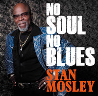 STAN MOSLEY『No Soul, No Blues』CD