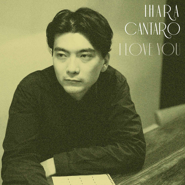 IHARA CANTARO 『I Love You EP』CD