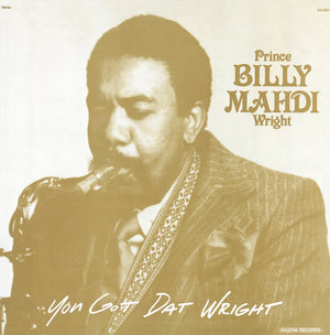 PRINCE BILLY MAHDI WRIGHT『You Got Dat Wright』LP 
