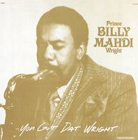 PRINCE BILLY MAHDI WRIGHT『You Got Dat Wright』LP