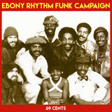 EBONY RHYTHM FUNK CAMPAIGN『69 Cents』LP