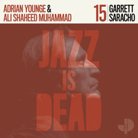 ADRIAN YOUNGE & ALI SHAHEED MUHAMMAD『Garrett Saracho (JAZZ IS DEAD 015)』LP